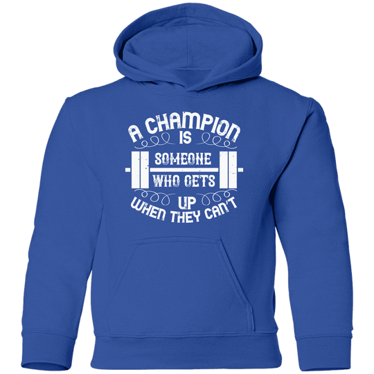 A champion is someone who get up when they can't boys royal hoodie